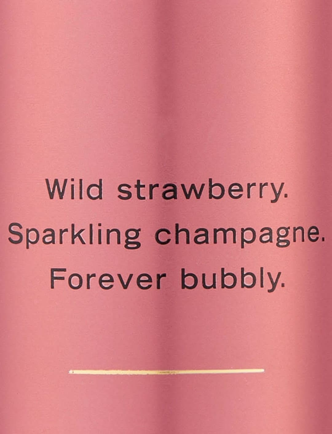 VICTORIA’S S SECRETS Strawberries & Champagne